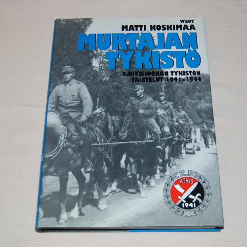 Matti Koskimaa Murtajan tykistö 2. divisioonan tykistön taistelut 1941-1944